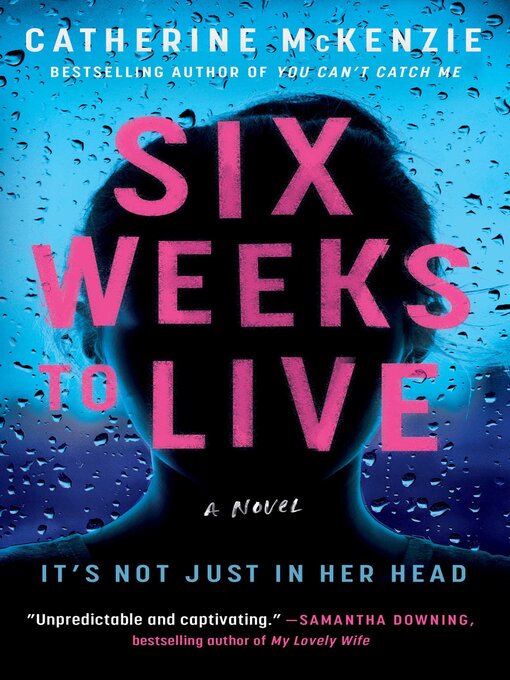 Title details for Six Weeks to Live by Catherine McKenzie - Available